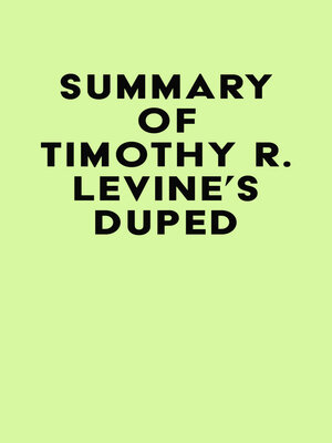 cover image of Summary of Timothy R. Levine's Duped